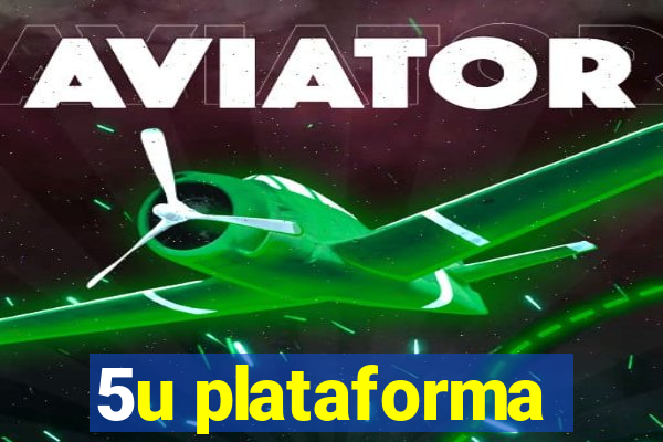 5u plataforma